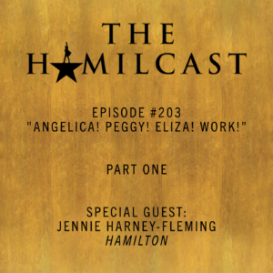 #204: Jennie Harney-Fleming // Hamilton Broadway // Part Two