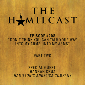 #208: Hannah Cruz // Eliza in The Angelica Company // Part Two