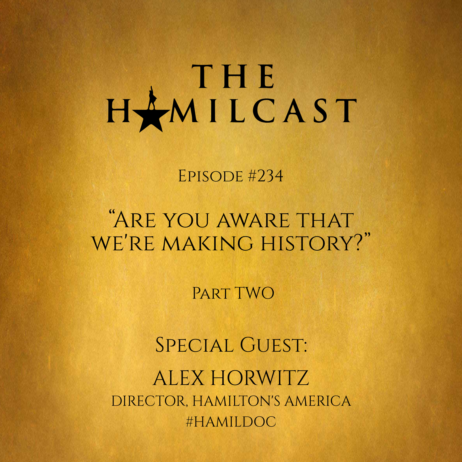 #234: Alex Horwitz // Director, "Hamilton's America" // Part Two