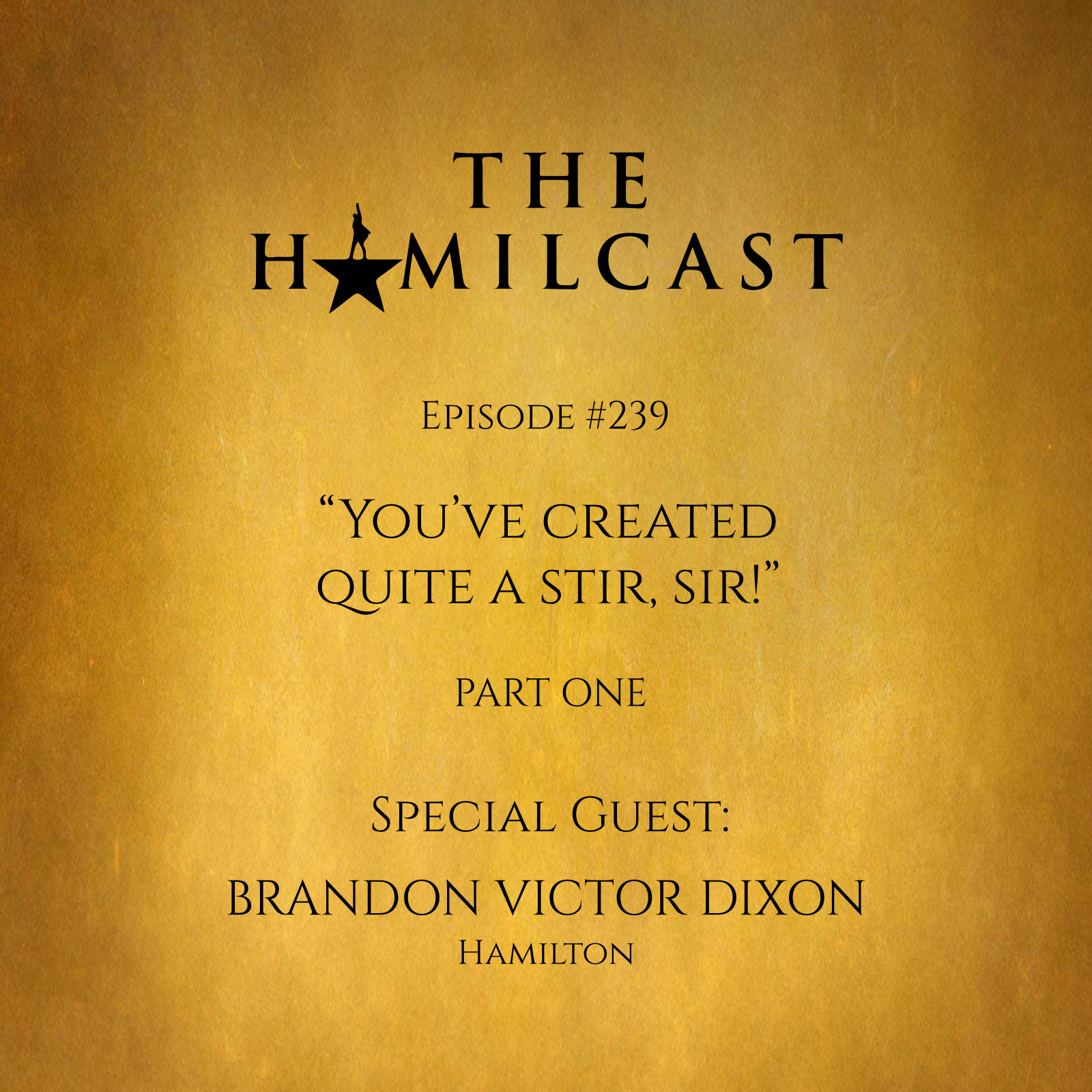 #239: Brandon Victor Dixon // Hamilton Broadway // Part One