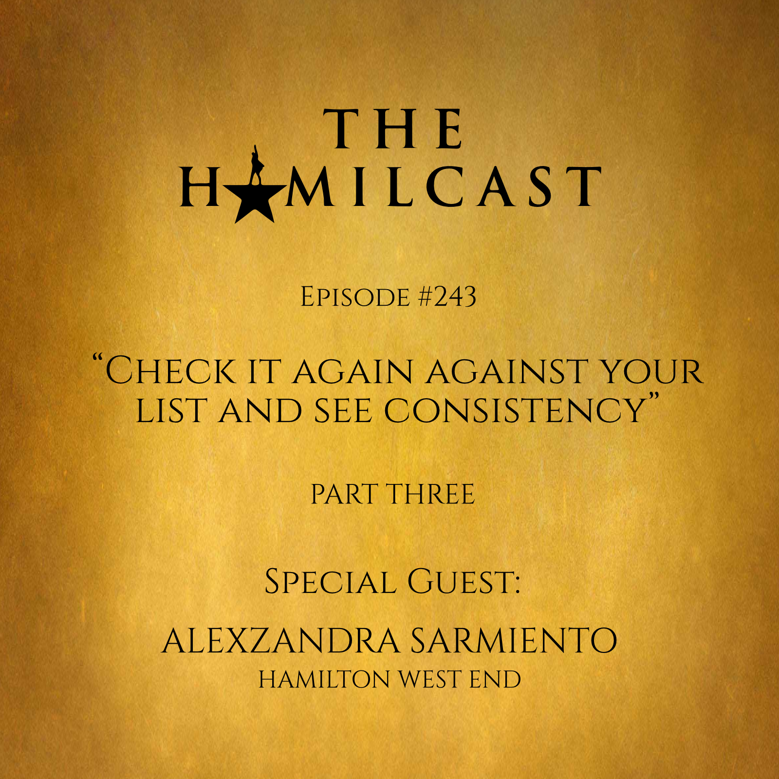 243 Alexzandra Sarmiento Hamilton West End Part Three The Hamilcast A Hamilton Podcast