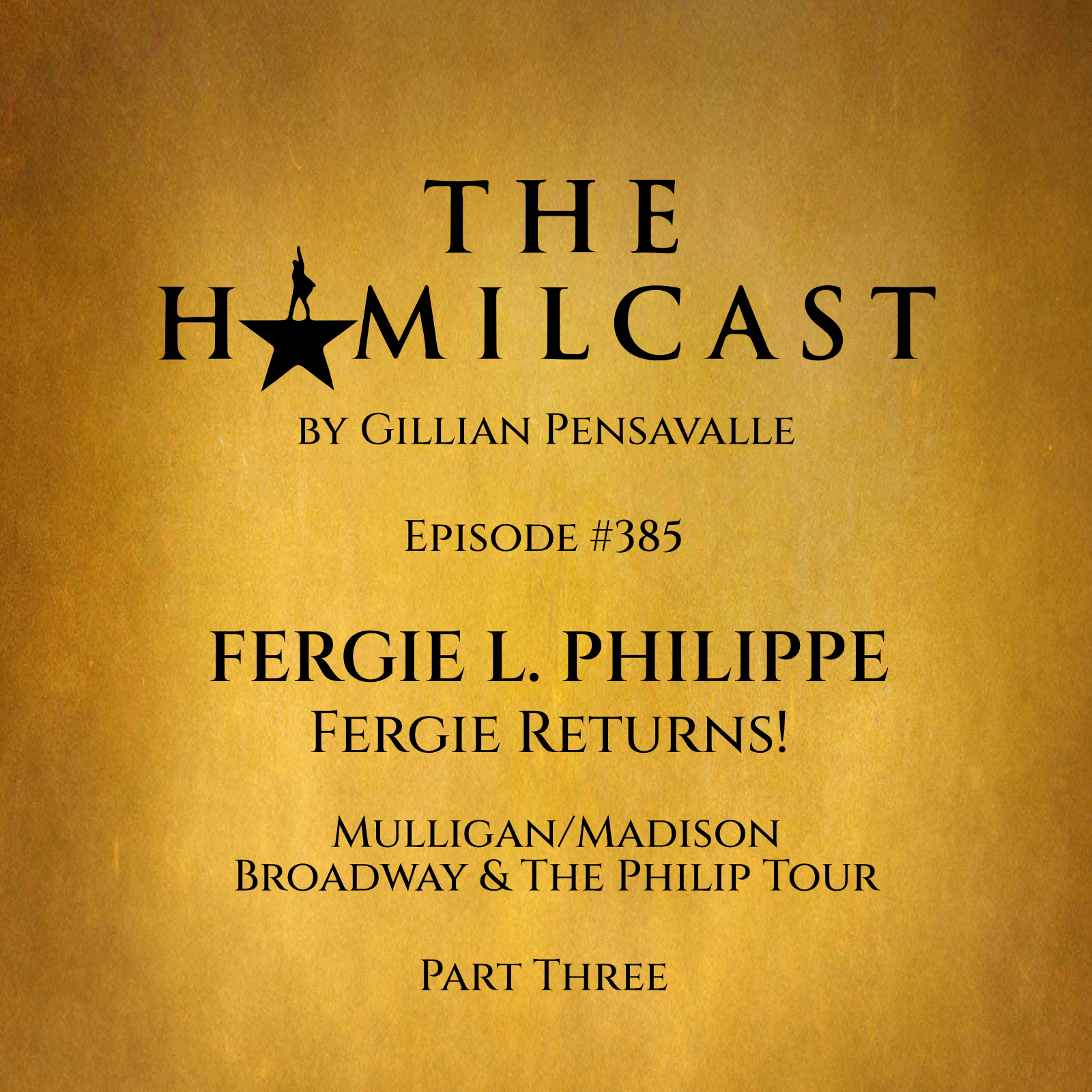 #385: Fergie L. Philippe Returns! // Mulligan/Madison on Broadway and the Philip Tour // Part Three