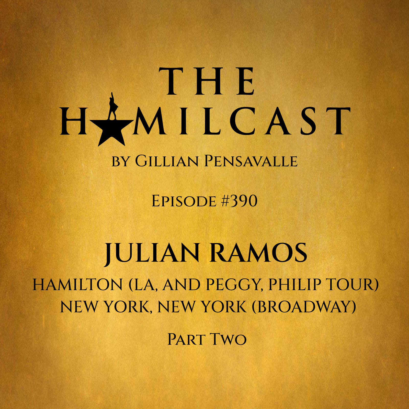 #390: Julian Ramos // Hamilton: LA, And Peggy, Philip Tour // Part One