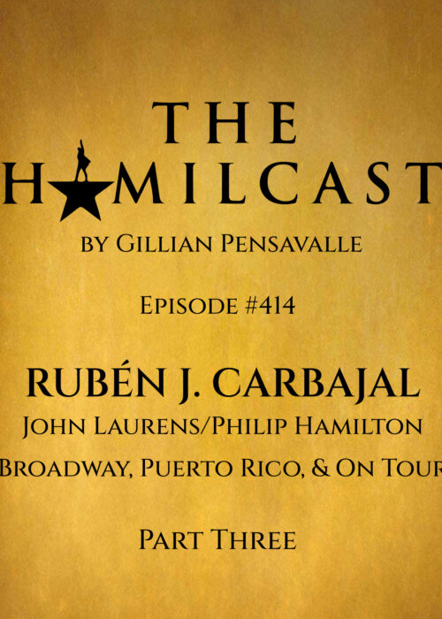 #414: Rubén J. Carbajal // Laurens/Philip on Broadway // Part Three