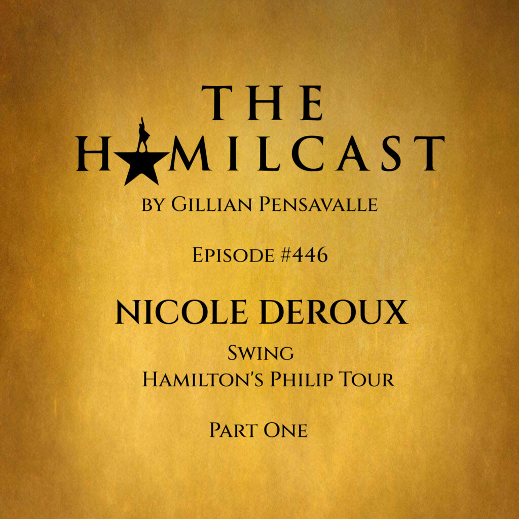 #446: Nicole deRoux // Swing on Hamilton's Philip Tour // Part One