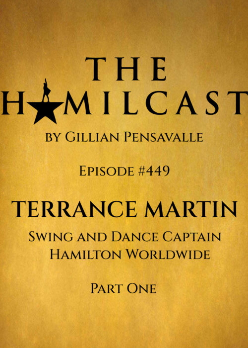 #449: Terrance Martin // Dance Captain & Swing on Hamilton's Philip Tour // Part One