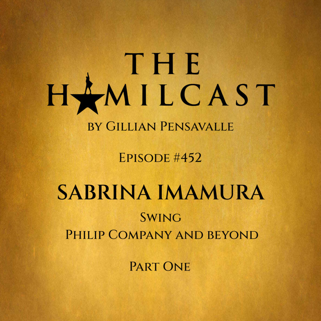 #452: Sabrina Imamura // Hamilton's Philip Tour // Part One