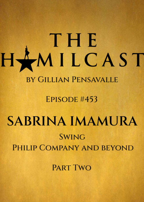 #453: Sabrina Imamura // Hamilton's Philip Tour // Part Two