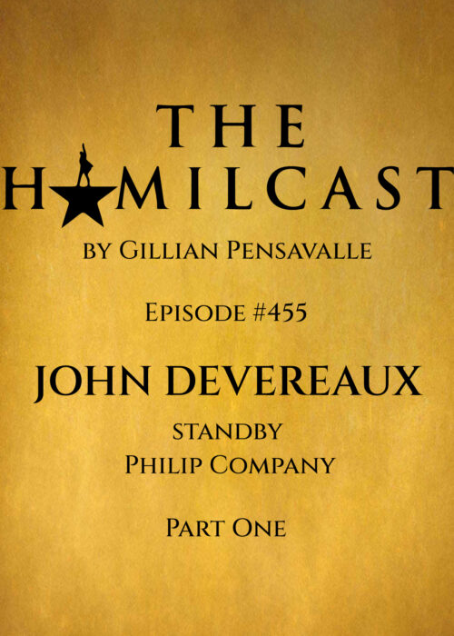 #455: John Devereaux // Hamilton's Philip Tour // Part One