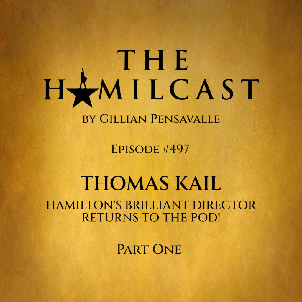#497: Thomas Kail Returns! // Part One