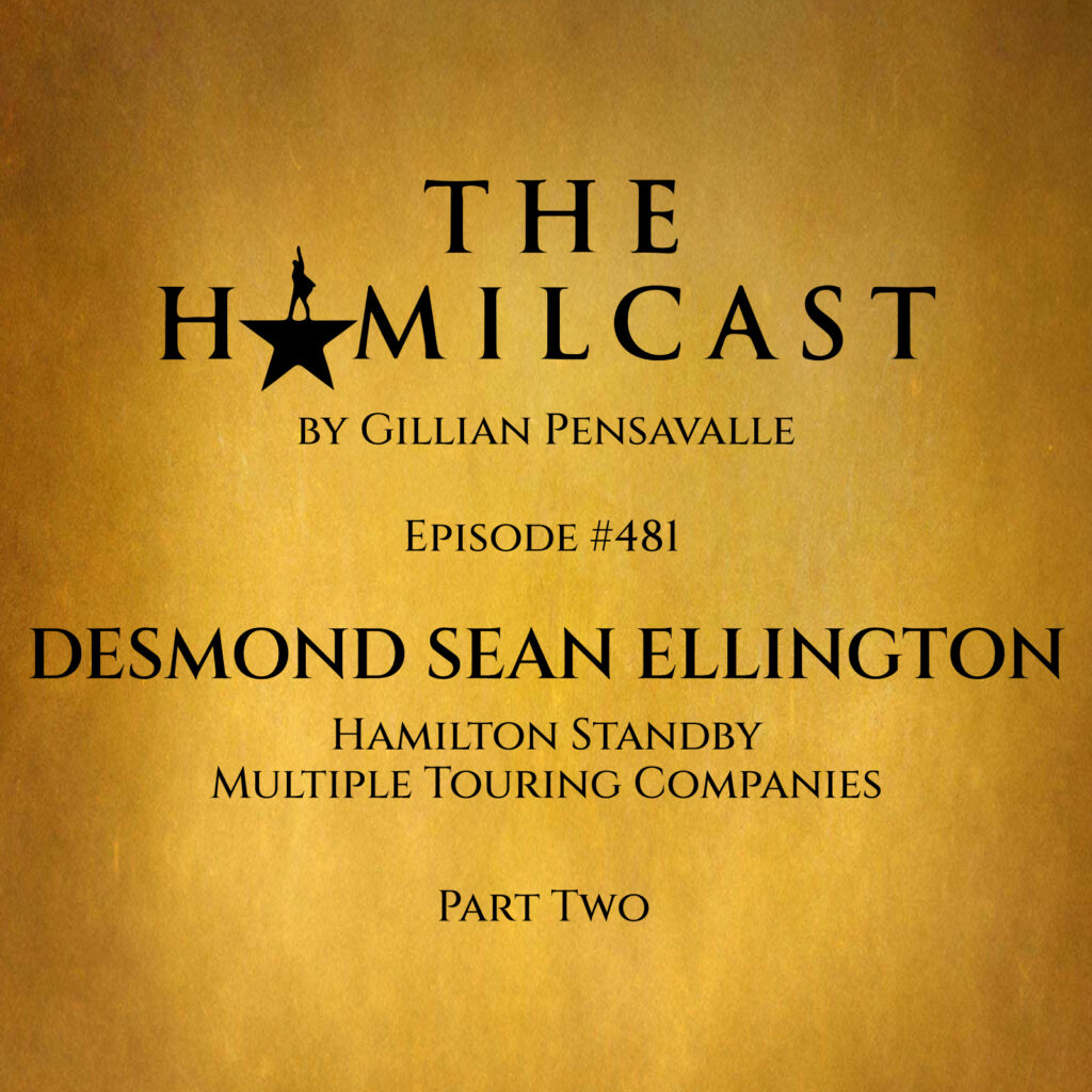 #481: Desmond Sean Ellington // Hamilton Standby // Part Two