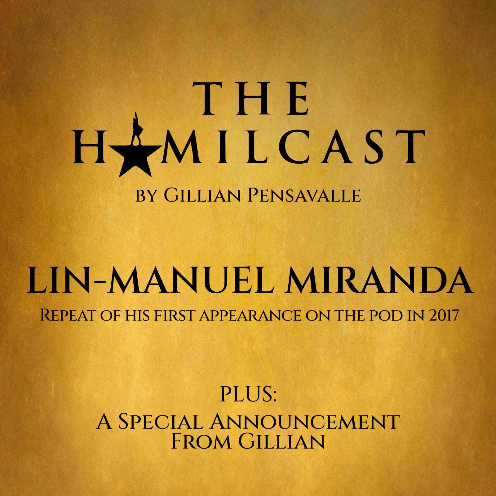 A Special Announcement from Gillian Pensavalle + Lin Manuel Miranda's 2017 Appearance on the Podcast
