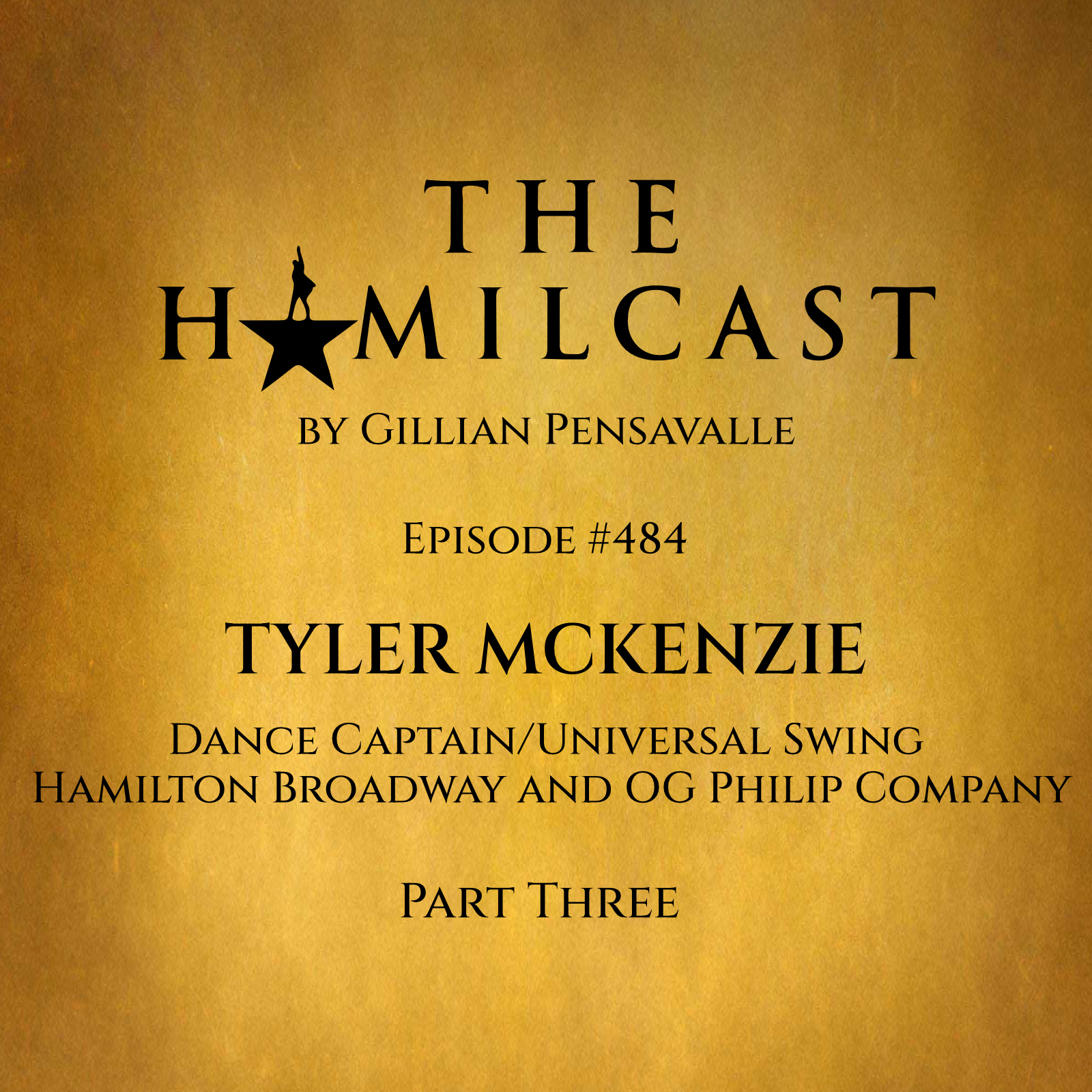 #484: Tyler McKenzie // Hamilton Dance Captain and Universal Swing // Part Three