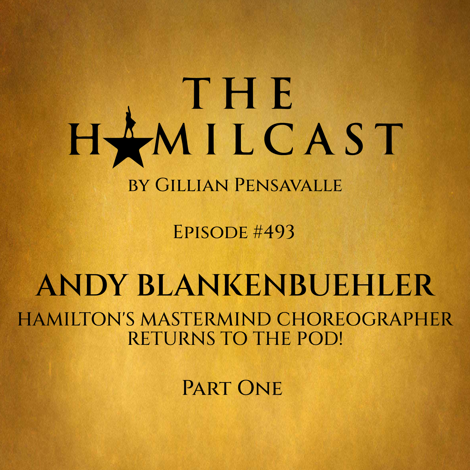 #493: Hamilton Choreographer Andy Blankenbuehler Returns! // Part One